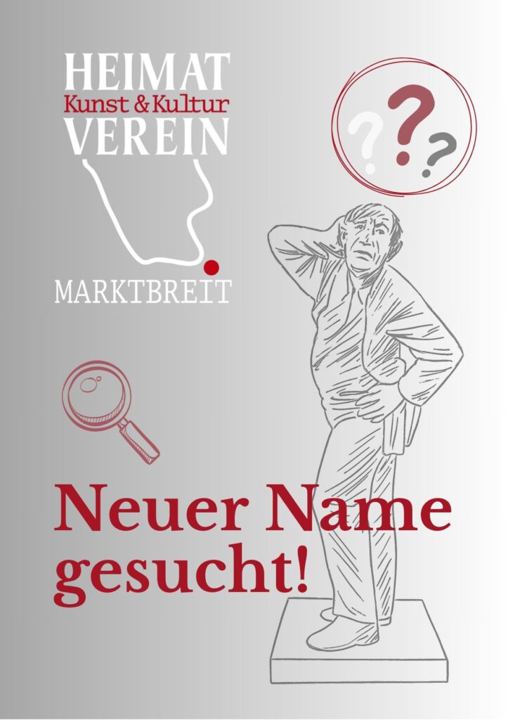 Der Marktbreiter Heimatverein sucht einen neuen Namen.